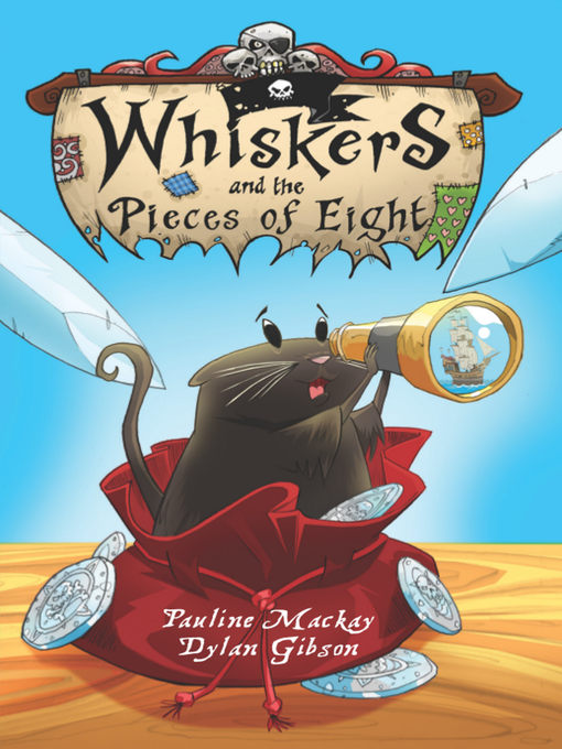Title details for Whiskers and the Pieces of Eight by Pauline Mackay - Available